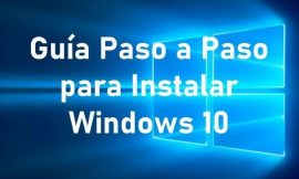 Instalacion de Windows 10. Guía Paso a Paso